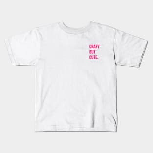 Crazy but Cute Kids T-Shirt